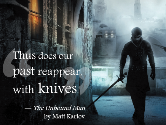 Thus does our past reappear, with knives.